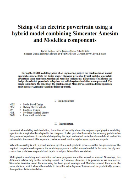 The process of validating the design of an electric powertrain subsystem in a vehicle system simulation and the benefits of the combination of Modelica's acausal modelling approach and Simcenter Amesim's causal modelling approach.